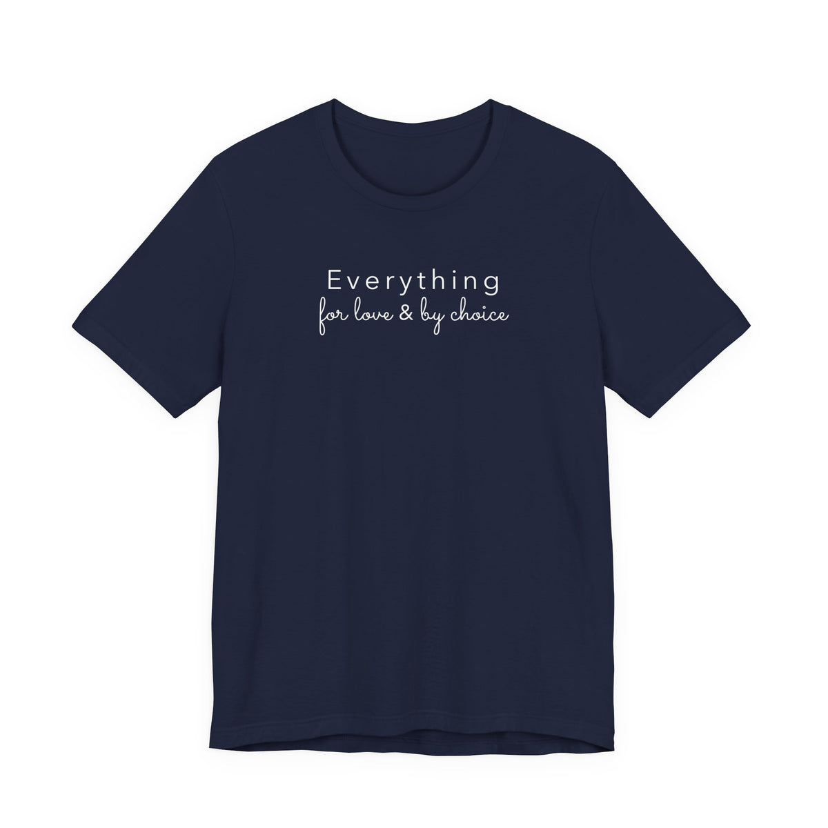 Everything For Love & by Choice
