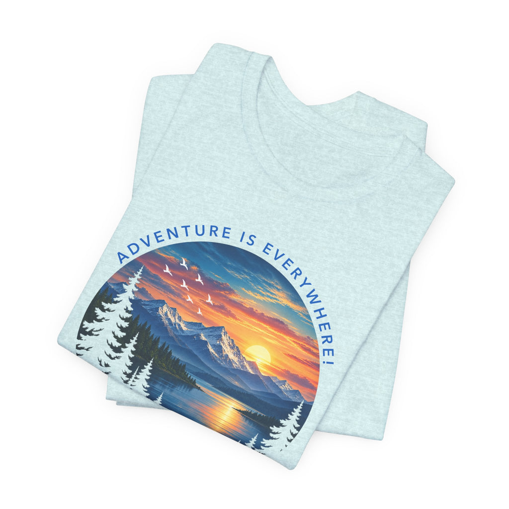 Adventure is Everywhere - what are you waiting for?