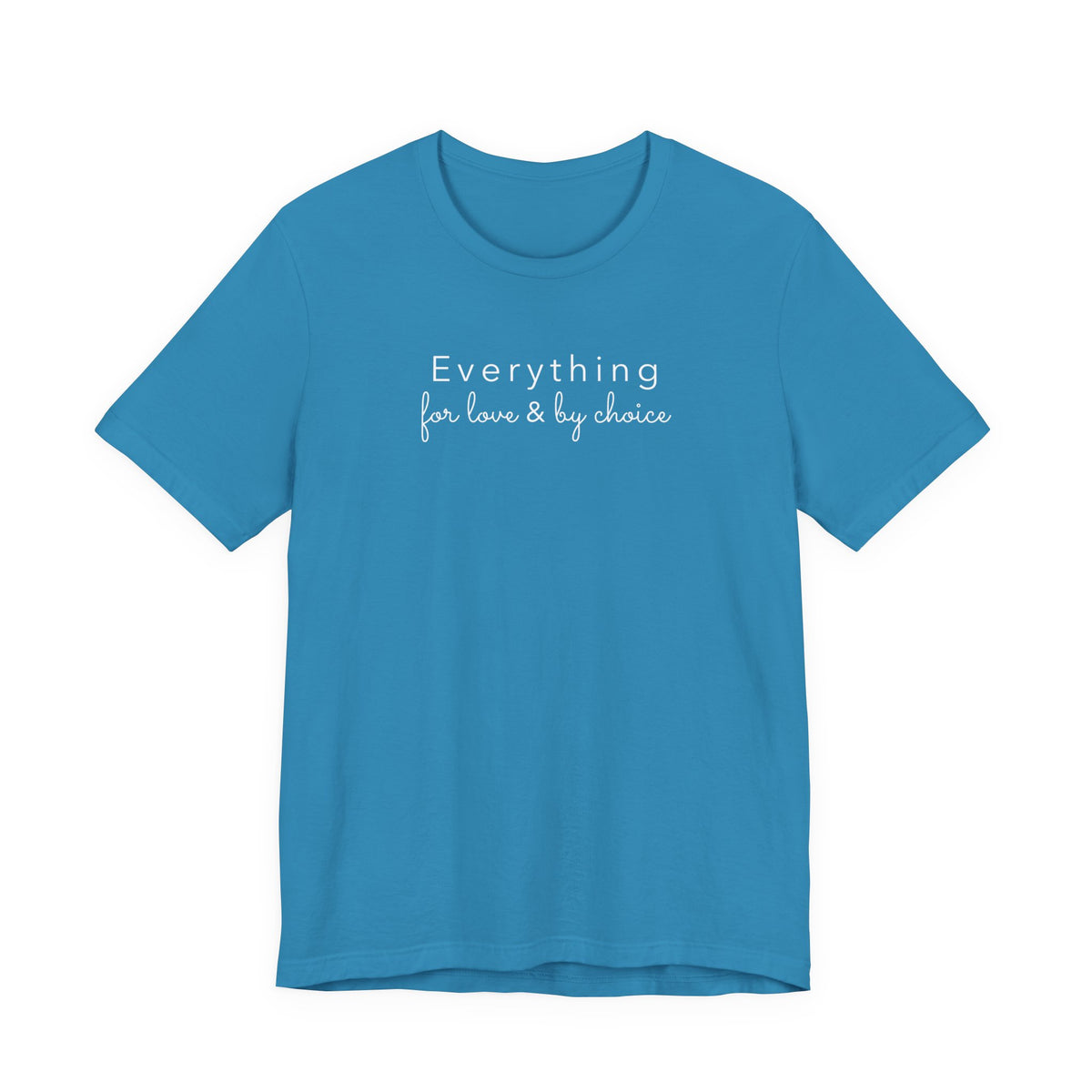 Everything For Love & by Choice