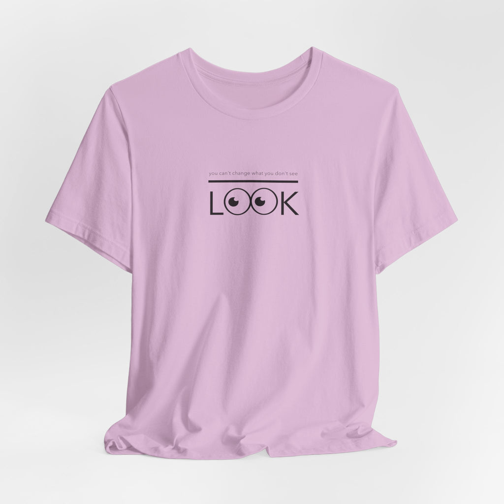 you can't change what you don't see LOOK