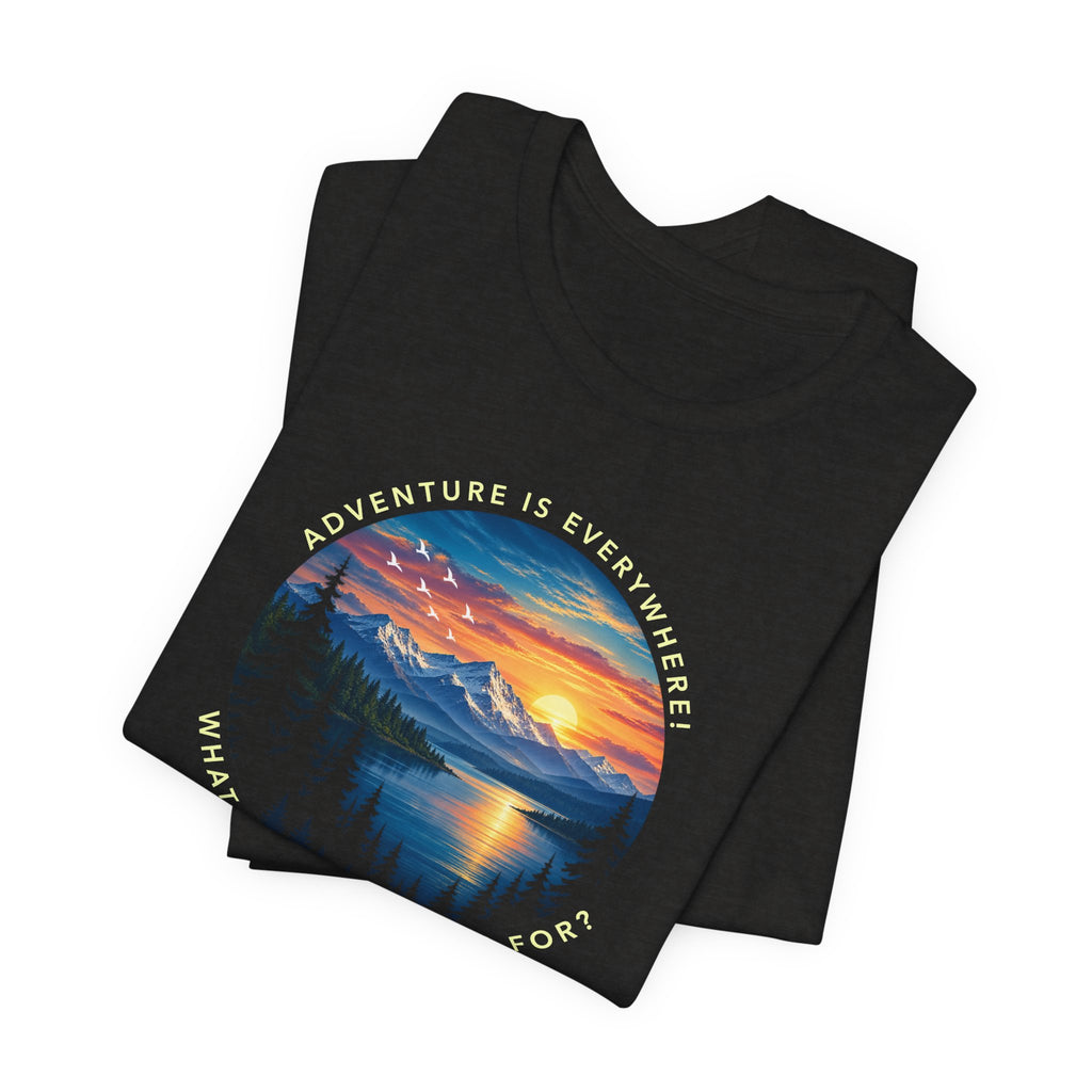 Copy of Adventure is Everywhere - what are you waiting for?