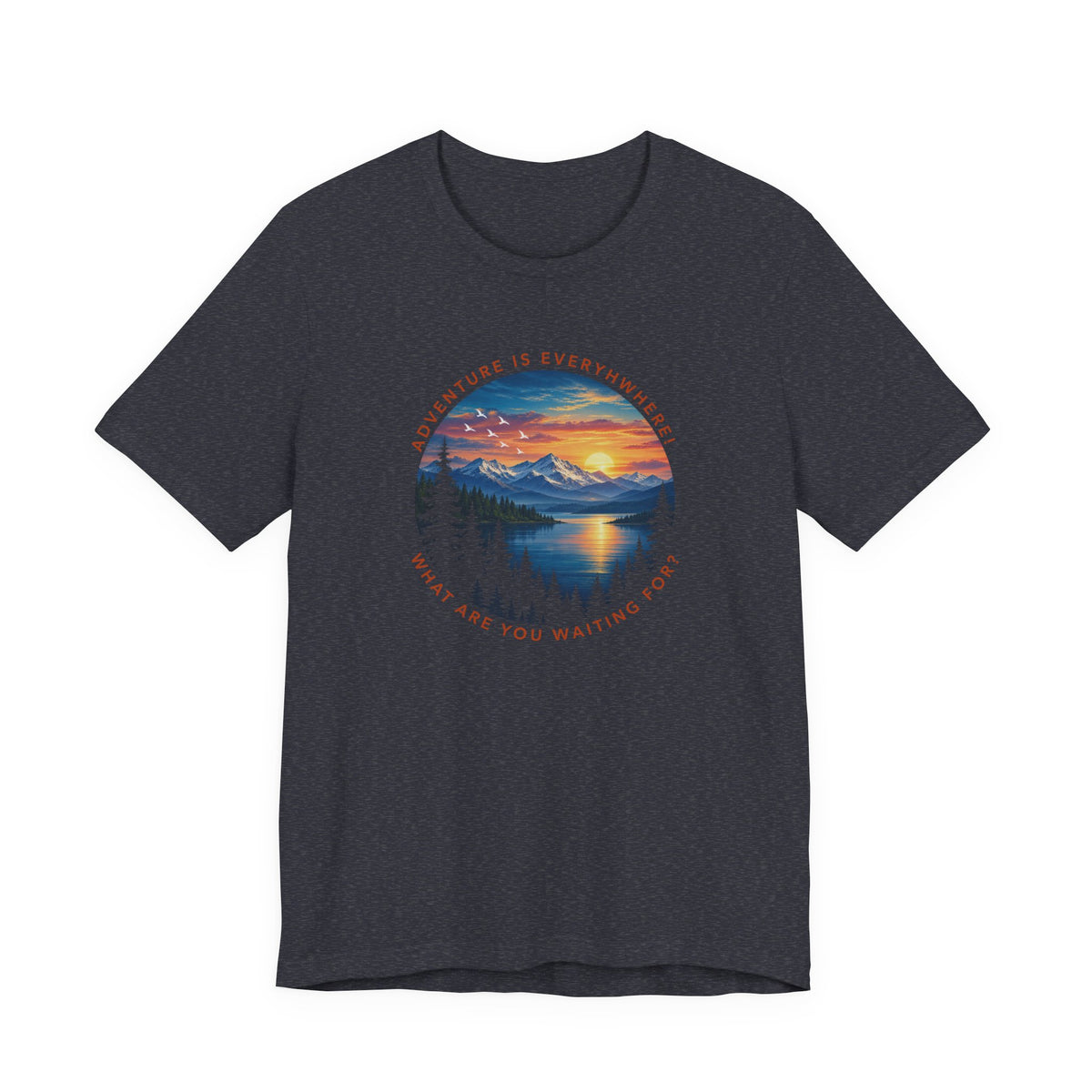 Adventure is Everywhere - what are you waiting for?