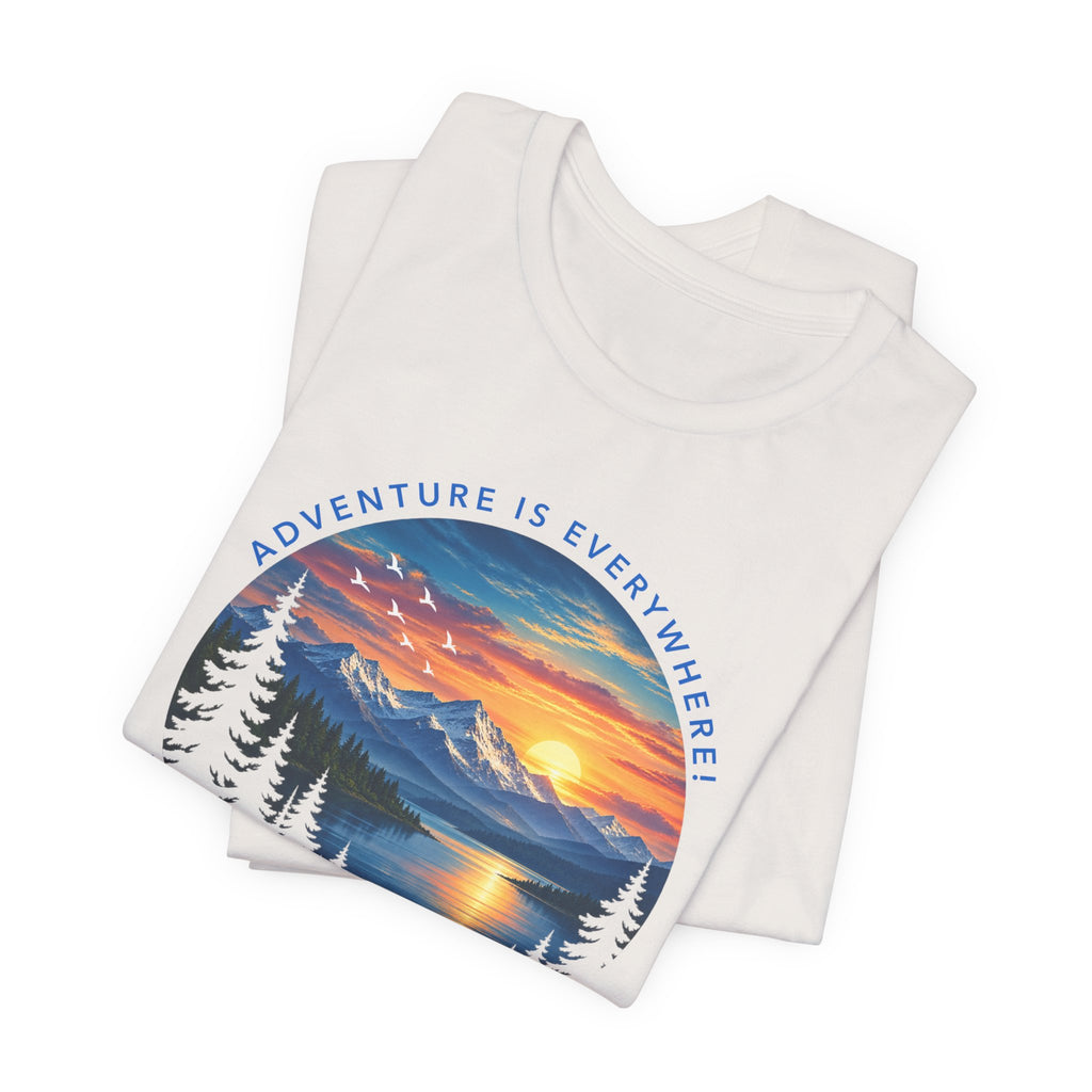 Adventure is Everywhere - what are you waiting for?