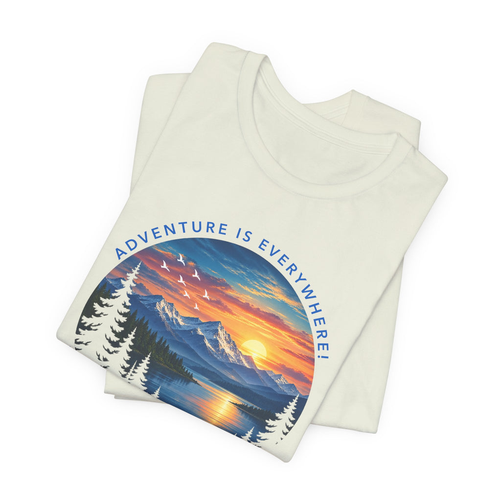 Adventure is Everywhere - what are you waiting for?