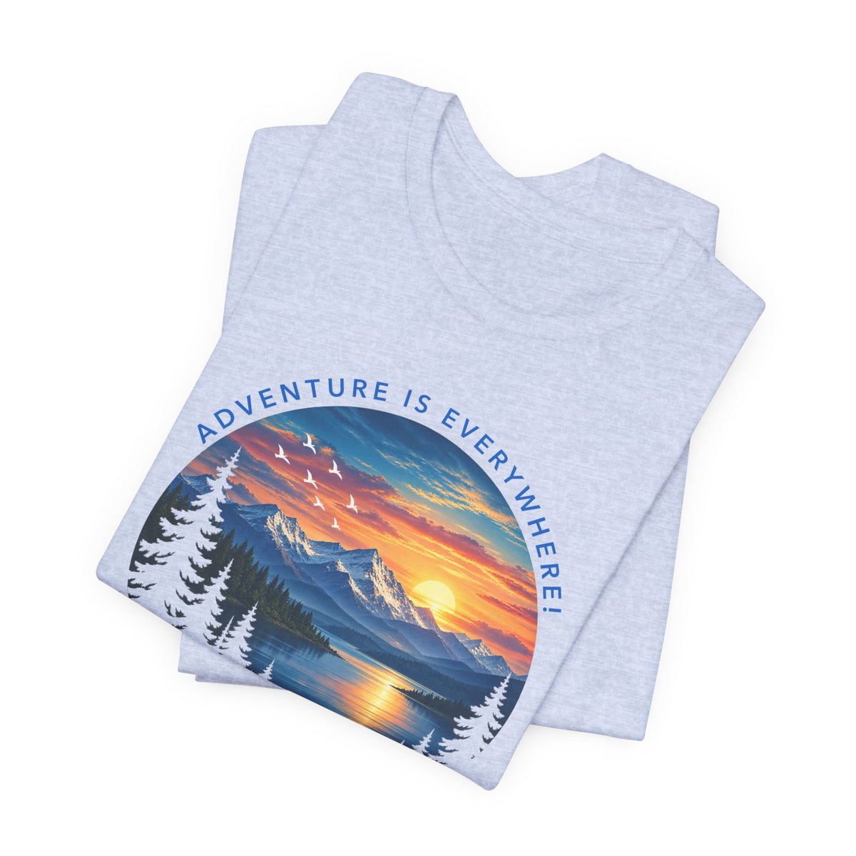 Adventure is Everywhere - what are you waiting for?