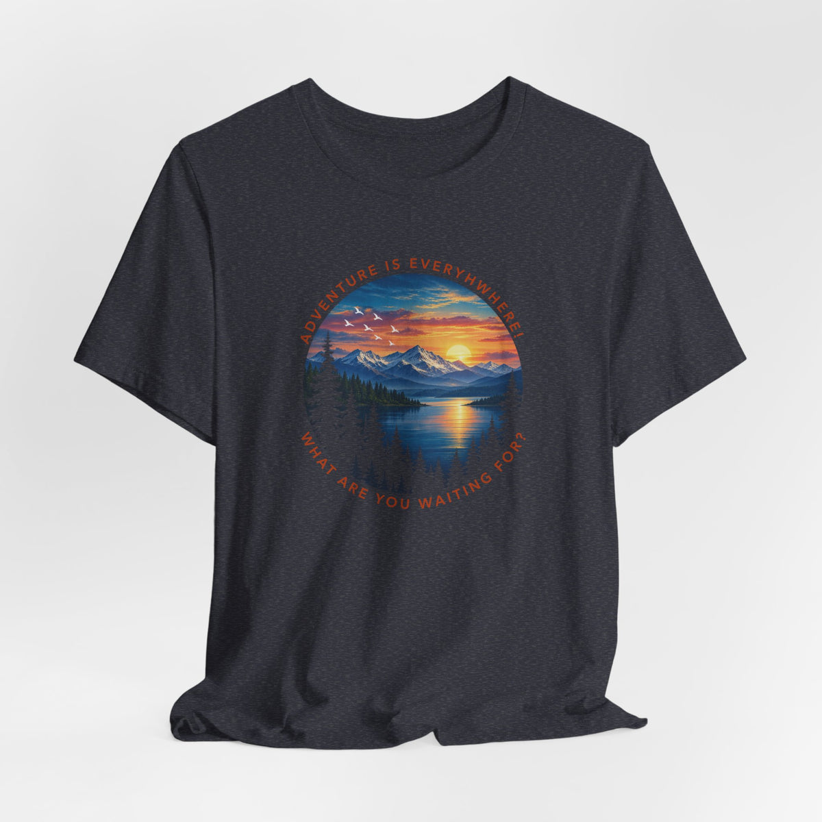 Adventure is Everywhere - what are you waiting for?