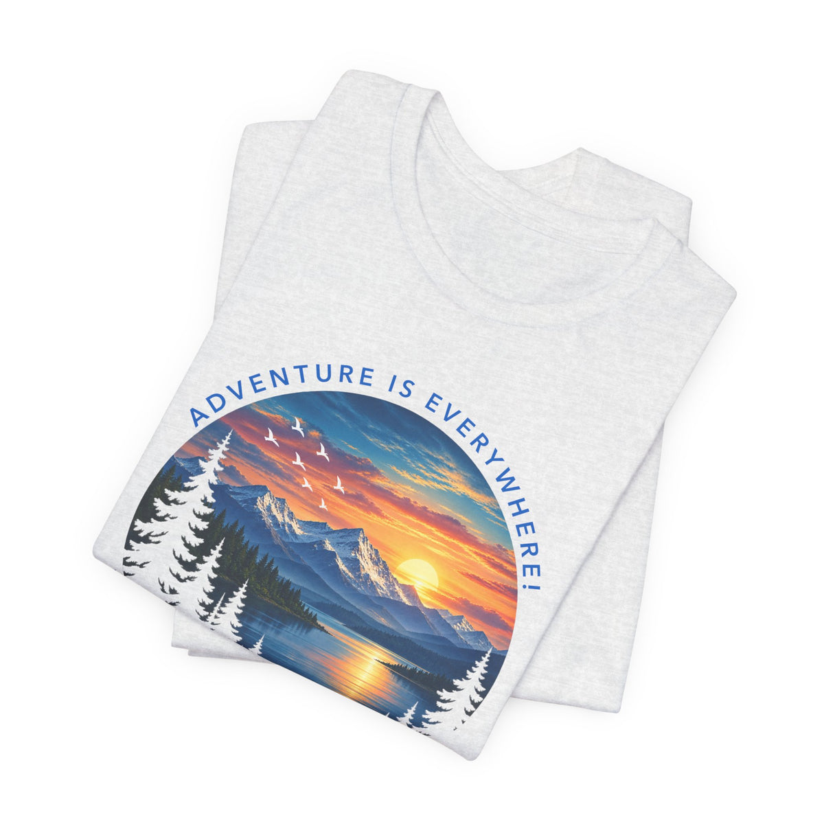 Adventure is Everywhere - what are you waiting for?